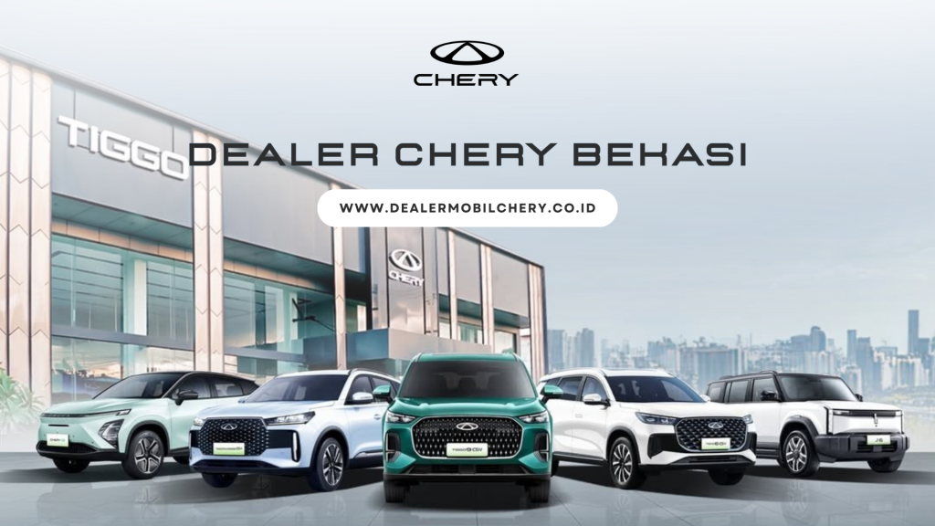 Dealer Chery Bekasi